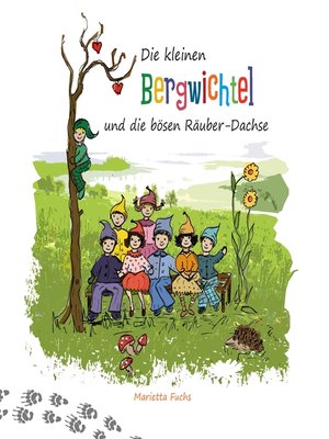 cover image of Die kleinen Bergwichtel und die bösen Räuber-Dachse